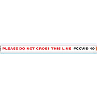 WHITE DO NOT CROSS - 800MM X 80MM SOCIAL DISTANCING STRIPS